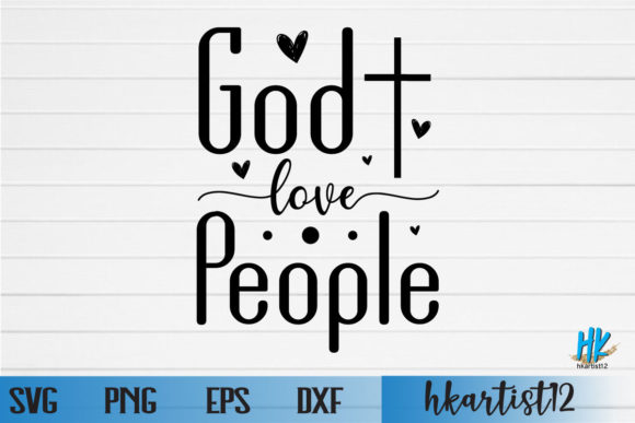 God Love People SVG: Graphics & Crafts Branding