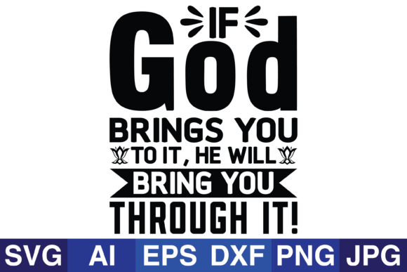 If God Brings You to It: Graphics for Faith Crafts
