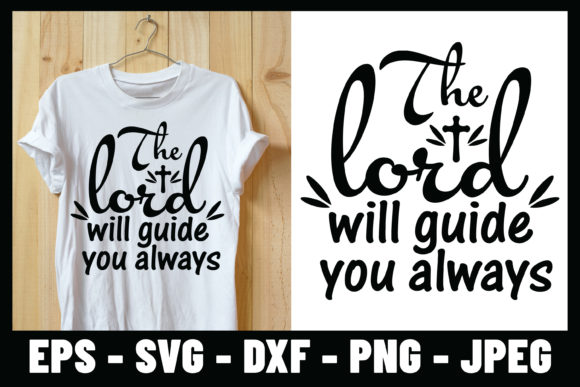 The Lord Will Guide You Always SVG Shirt Graphics & Print Templates
