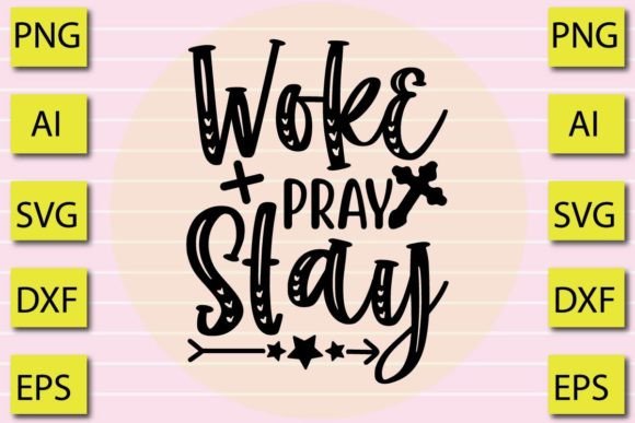 Woke Pray Stay: Graphics & Print Templates Review